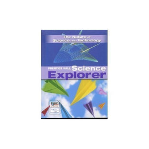 Prentice Hall Science Explorer the Nature of Science and Technology Text Third Edition 2005 