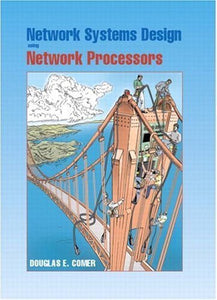 Network Systems Design Using Network Processors 