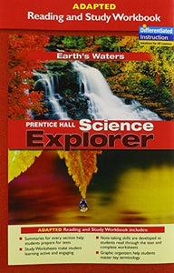 Prentice Hall Science Explorer Earths Waters Adapted Reading and Study Workbook 2005c 