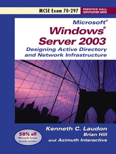 Windows 2003 Server Planning and Maintaining Active Directory (Exam 70-297) 