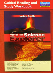 Science Explorer Inside Earth Guided Reading and Study Workbook 2005c 