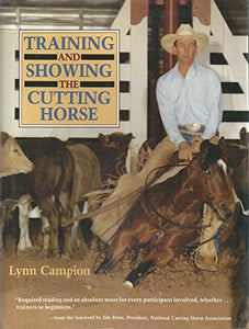 Training and Showing the Cutting Horse 