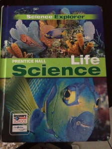 Science Explorer Life Science Student Edition 2007c 