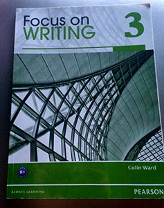 FOCUS ON WRITING 3             BOOK                 231353 