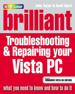 Brilliant Troubleshooting & Repairing your Vista PC 