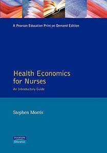 Health Economics For Nurses 