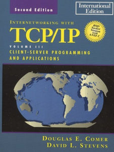 Internetworking with TCP/IP Vol. III, Client-Server Programming and Applications--BSD Socket Version 