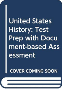 United States History: Test Prep with Document-based Assessment 