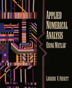 Applied Numerical Analysis Using MATLAB 