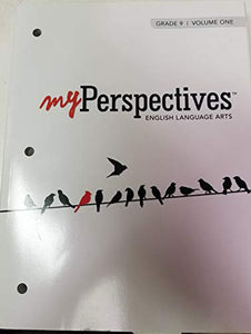 Myperspectives English Language Arts 2017 Student Edition Grade 09 Volume 1 