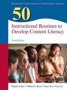 50 Instructional Routines to Develop Content Literacy 