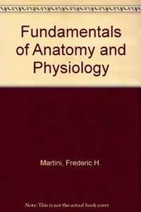 Fundamentals of Anatomy and Physiology 