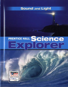 Science Explorer C2009 Book O Student Edition Sound and Light 