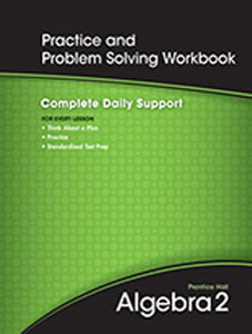 Practice and Problem Solving Workbook Algebra 2 