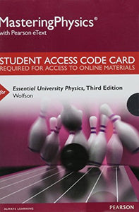 Mastering Physics with Pearson Etext -- Standalone Access Card -- For Essential University Physics 