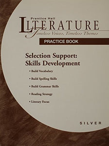 Prentice Hall Literature: Tvtt Selection Support Skills Development Practice Book Grade 8 