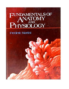 Fundamentals of Anatomy and Physiology 