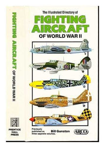 The Illustrated Directory of Fighting Aircraft of World War II 