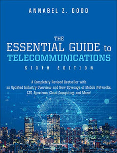 Essential Guide to Telecommunications, The 