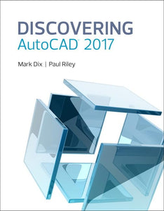 Discovering AutoCAD 2017 