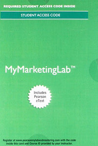 Mylab Marketing with Pearson Etext -- Access Card -- For Principles of Marketing 