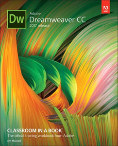 Adobe Dreamweaver CC Classroom in a Book (2017 release) 