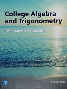 College Algebra and Trigonometry 