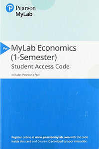 MyLab Economics with Pearson eText -- Access Card -- for Microeconomics 