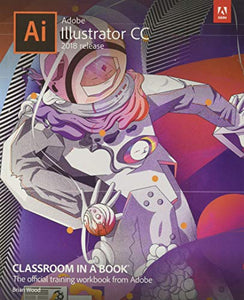 Adobe Illustrator CC Classroom in a Book (2018 release) 