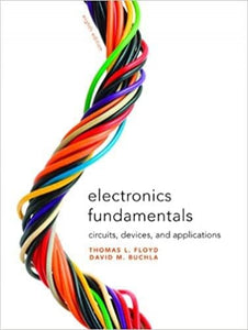 Electronics Fundamentals: Circuits, Devices & Applications [RENTAL EDITION] 