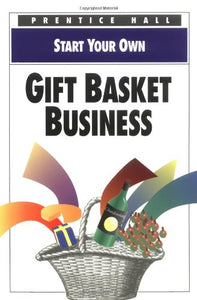 Start Your Own Gift Basket Business 