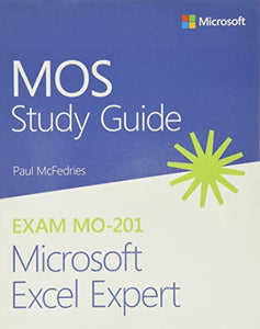 MOS Study Guide for Microsoft Excel Expert Exam MO-201 