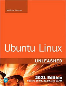 Ubuntu Linux Unleashed 2021 Edition 