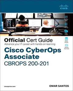 Cisco CyberOps Associate CBROPS 200-201 Official Cert Guide 