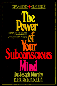 The Power of Your Subconscious Mind 