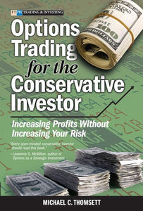 Options Trading for the Conservative Investor 