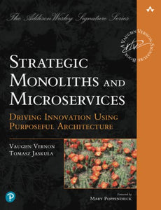 Strategic Monoliths and Microservices 