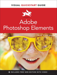 Adobe Photoshop Elements Visual QuickStart Guide 