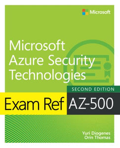 Exam Ref AZ-500 Microsoft Azure Security Technologies, 2/e 