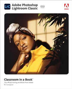 Adobe Photoshop Lightroom Classic Classroom in a Book (2023 release) 