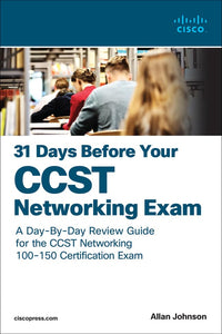 31 Days Before your Cisco Certified Support Technician (CCST) Networking 100-150 Exam 