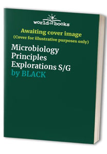 Microbiology Principles Explorations S/G 