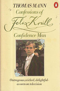 Confessions of Felix Krull, Confidence Man 