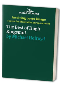 The Best of Hugh Kingsmill 