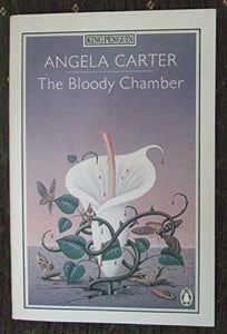 The Bloody Chamber And Other Stories 