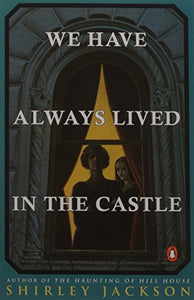 We Have Always Lived in the Castle 