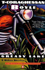 Greasy Lake and Other Stories 