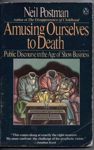 Amusing Ourselves Death 