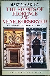 The Stones of Florence & Venice Observed 