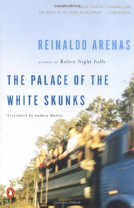 Arenas Reinaldo : Palace of the White Skunks 